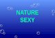 Nature Sexy