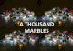 A THOUSAND MARBLES