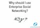 Why you should use Enterprise Social Networking