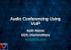 Audio Conferencing Using VoIP