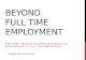 Beyond Full Time Employment