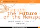 World Association of Newspapers - Shaping the Future of the Newspaper 2008