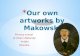 Our own artworks by makowski
