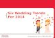 Six Wedding Trends For 2014