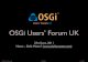 OSGi Users' Forum UK - Meeting 23rd June 2011
