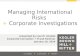 Managing International Risks + Corporate Investigations