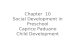 Child development, chapter 10, Caprice Paduano
