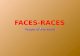 Faces   races