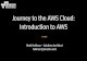 AWS Webcast - AWS 101 - Journey to the AWS Cloud: Introduction to AWS