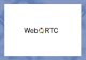 WebRTC presentation