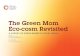 The Green Mom Eco-cosm Revisited; A Survey of Green Moms in Social Media