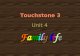 Touchstone3 unit4