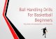 Ball handling drills for basketball beginners