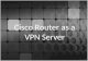 Cisco Router As A Vpn Server