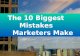 MISTAKES MARKETERS