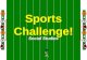 Welcome To Sports Challenge! Social Studies HOME VISITOR GAME BOARD GAME BOARD GAME BOARD GAME BOARD Geography 1 Geography 2 Economics 1 Economics 2