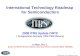 ITRS 2008 Update â€“ April, Konigswinter, Germany 1 International Technology Roadmap for Semiconductors 2008 ITRS Update ORTC [ Konigswinter Germany ITRS