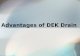 Advantages of DEK Drain. Introduction to DEK Drain DEK Drain is a premier deck drainage system which keeps the area under a raised deck dry. DEK Drain