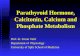 Parathyroid Hormone, Calcitonin, Calcium and Phosphate Metabolism Prof. dr. Zoran Valić Department of Physiology University of Split School of Medicine.