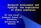 Research Assessment and Funding: the experience of other countries Dr Lisa Lucas Graduate School of Education University of Bristol.