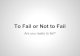 To fail or not to fail