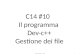 Piero Scotto - C141 C14 #10 Il programma Dev-c++ Gestione dei file