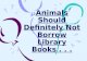 Animals Definitely Should Not Borrow Library Books