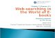 LWeb Searching in the World of E-Books- Opener 1 (Curtis Bonk)