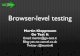 Browser-level testing