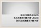 Expressing agreement and disagreement