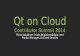 Qt Contributors Summit 2014 - Qt on Cloud