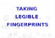 Taking Legible Fingerprints