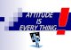 061-ATTITUDE IS EVERYTHING (Attitude)