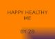 Happy, Healthy Me