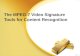 Mpeg 7 video signature tools for content recognition