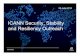 ICANN 50: ICANN Security Stability and Resiliency Outreach