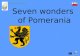 Seven wonders of pomerania