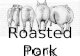 Roasted  Pork