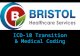 Bristol Healthcare Services   ICD-10 Coding and Transition