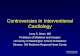 Controversies in Interventional Cardiology