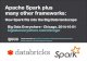 Big Data Everywhere Chicago: Apache Spark Plus Many Other Frameworks -- How Spark Fits Into the Big Data Landscape (Databricks)