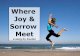 Where Joy And Sorrow Meet