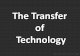 Transfer of technology