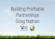 Greg Nathan -- Building Profitable Partnerships (Day 2)