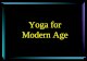 Yoga for modern age