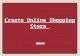 Create Online Shopping Store