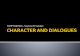 Character and Dialogues