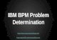 Ibm bpm problem determination
