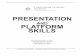 Presentation and Platform Skills
