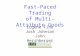 Fast-Paced Trading of Multi-Attribute Goods Eugene Fink Josh Johnson John Hershberger.